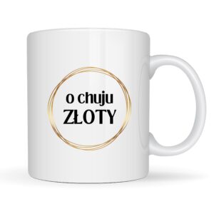 kubek O CHUJU ZŁOTY