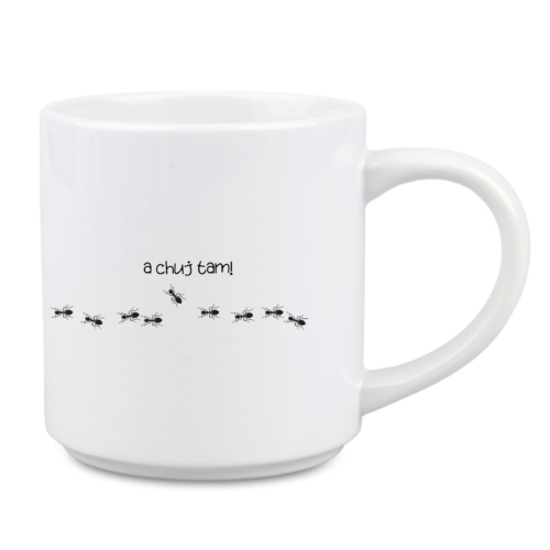 kubek a chuj tam mrowki 330 ml smieszny kubek z nadrukiem prezent