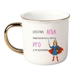 Kubek dla nauczycielki, wychowawczyni, Dzień Nauczyciela - idealny pełen emocji upominek - personalizacja