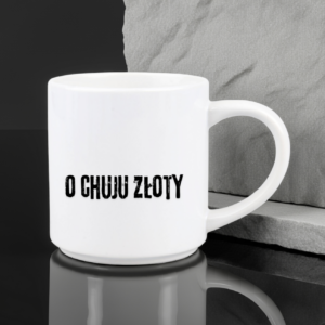 Śmieszny kubek bez cenzury O CHUJU ZŁOTY | idealny do pracy 330 ml