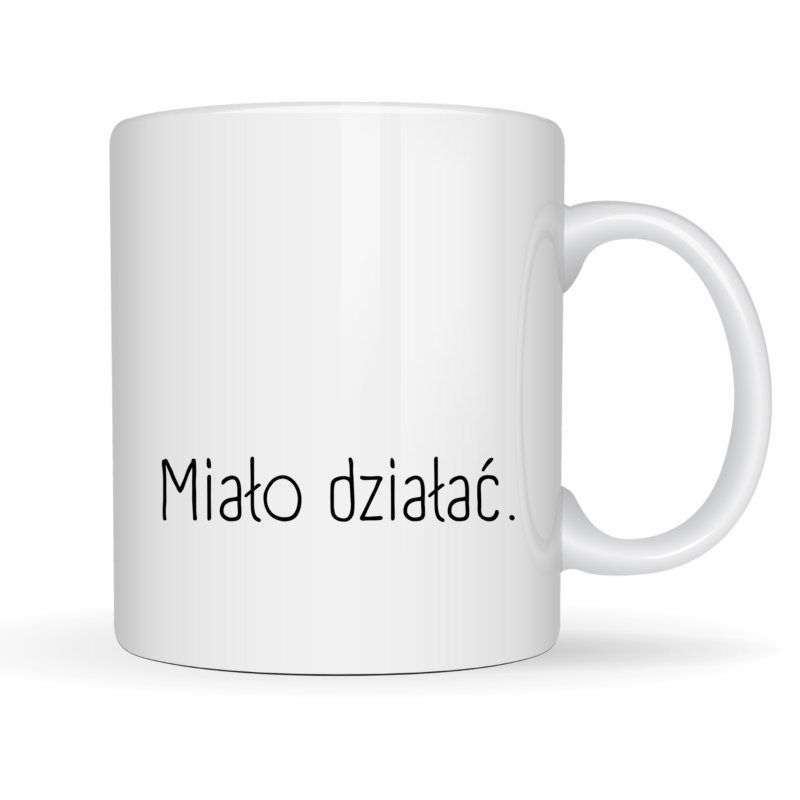 śmieszny kubek z napisem